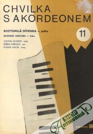 Chvilka s akordeonem 11. - Roztomilá dívenka - Kolektív autorov