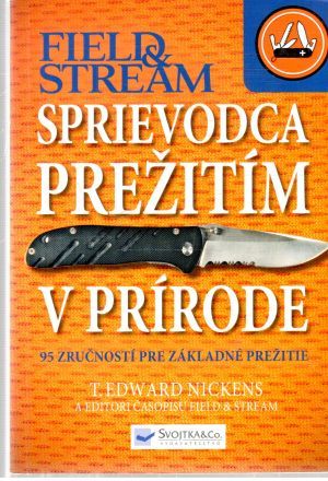 Sprievodca prežitím v prírode - Nickens Edward