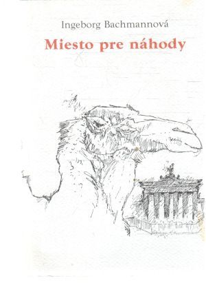 Miesto pre náhody - Bachmannová Ingeborg