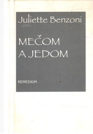 Mečom a jedom - Benzoni Juliette