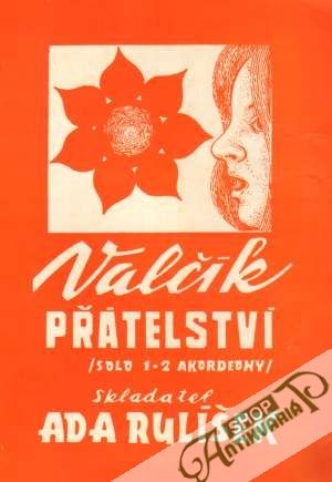 Valčík přátelství - Rulíšek Ada