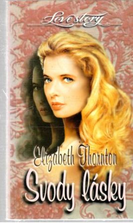Svody lásky - Thornton Elizabeth