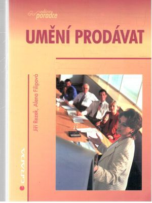 Umění prodávat - Rezek Jiří, Filipová Alena