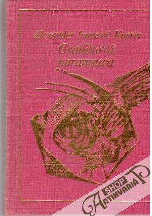 Granátová náramnica - Kuprin Alexander Ivanovič