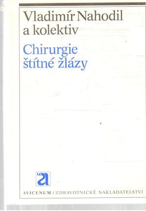 Chirurgie štítné žlázy - Nahodil Vladimír a kolektív