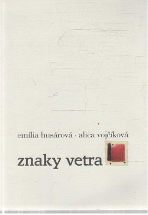 Znaky vetra - Husárová Emília, Vojčíková Alica