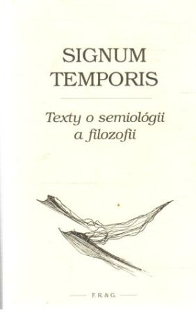Texty o semiológii a filozofii - Temporis Signum