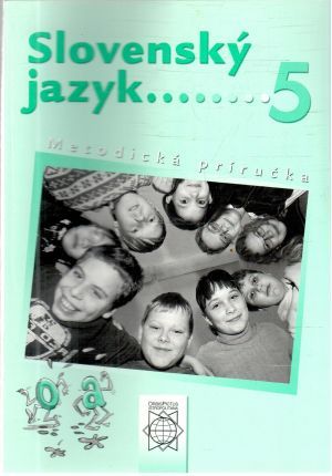 Slovenský jazyk 5. - metodická príručka - Krajčovičová Jarmila, Caltíková Milada