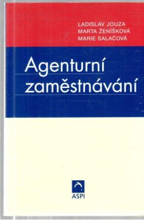 Agenturní zaměstnávání - Jouza, Ženíšková, Salačová