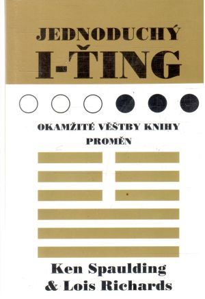 Jednoduchý I-ťing - Spaulding Ken, Richards Lois