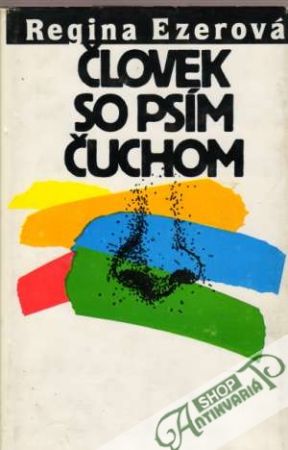Človek so psím čuchom - Ezerová Regina