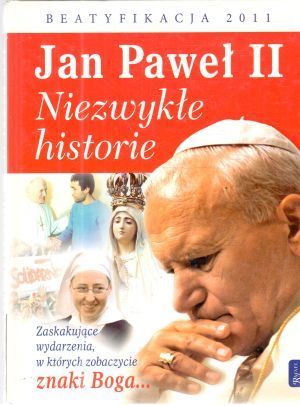 Jan Pawel II. - niezwykle historie - Kolektív autorov