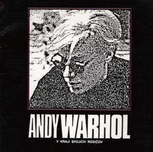 ANDY WARHOL V KRAJI SVOJICH RODIČOV - Kolektív autorov
