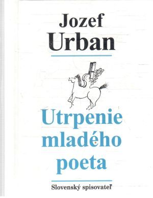 Utrpenie mladého poeta - Urban Jozef
