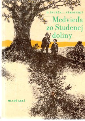 Medvieďa zo Studenej doliny - Štubňa-Zámostský Dominik