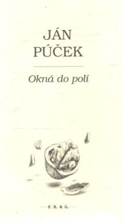 Okná do polí - Púček Ján