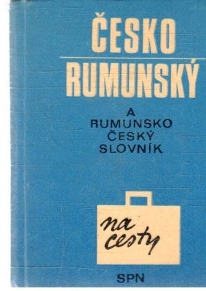 Česko - rumunský a rumunsko - český slovník na cesty - Felix Jiří, Greceanu Radu