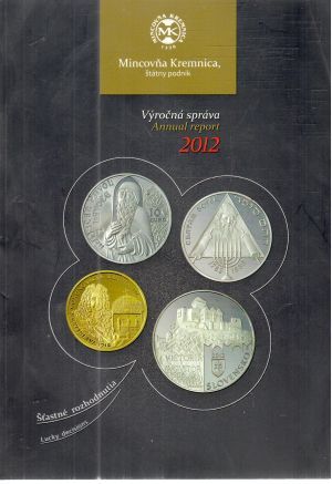 Mincovňa Kremnica - výročná správa 2012 - Kolektív autorov