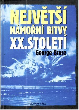 Největší námořní bitvy XX. století - Bruce George