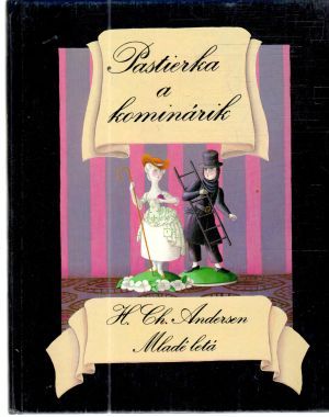 Pastierka a kominárik - Andersen Hans Christian