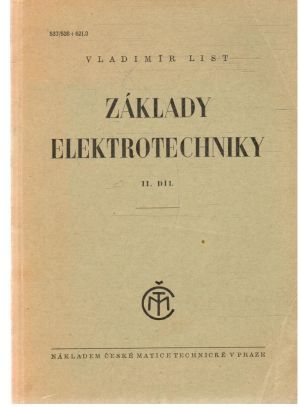 Základy elektrotechniky II. díl - List Vladimír