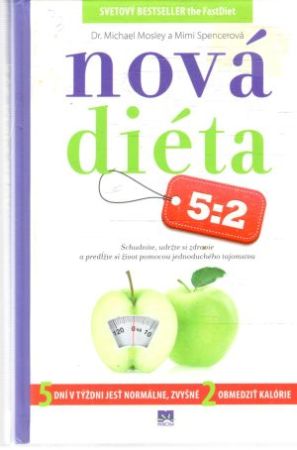 Nová diéta 5:2 - Mosley Michael, Spencerová Mimi