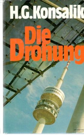 Die Drohung - Konsalik Heinz G.