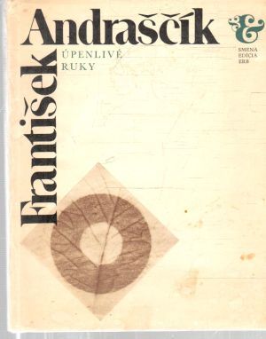 Úpenlivé ruky - Andraščík František