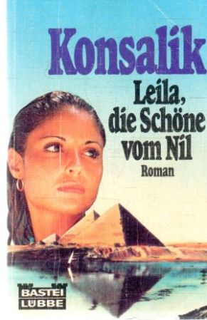 Leila, die Schone vom Nil - Konsalik Heinz G.