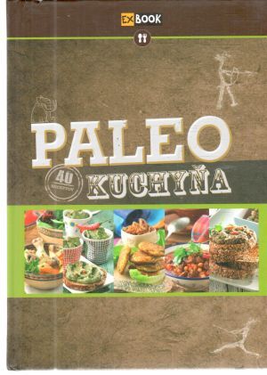 Paleo kuchyňa - Kolektív autorov