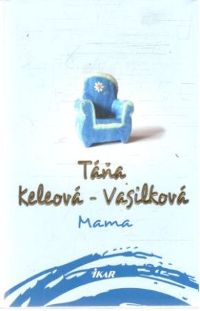 Mama - Keleová - Vasilková Táňa