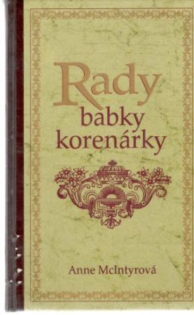 Rady babky korenárky - McIntyrová Anne