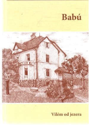 Babú - Vilém od jezera - Hubka Vilém