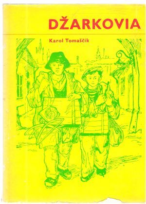 Džarkovia - Tomaščík Karol