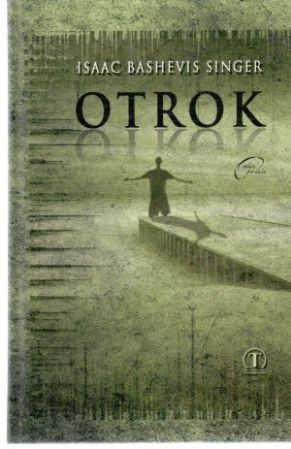 Otrok - Singer Isaac Bashevis