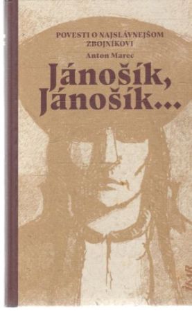 Jánošík, Jánošík... - Marec Anton
