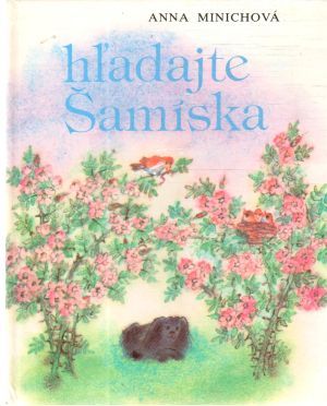 Hľadajte Šamíska - Minichová Anna