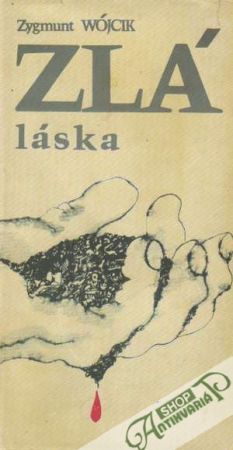 Zlá láska - Wójcik Zygmunt
