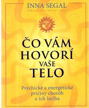 Čo vám hovorí vaše telo - Segal Inna