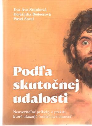 Podľa skutočnej udalosti - Šranková, Bedecsová, Šoral