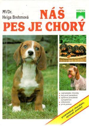 Náš pes je chorý - Brehmová Helga