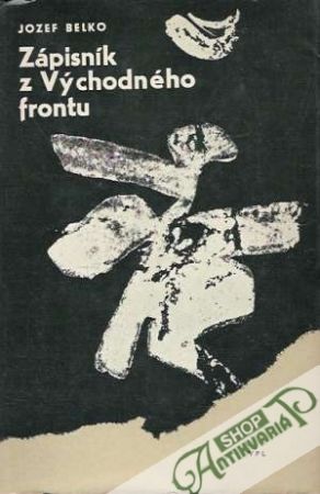 Zápisník z Východného frontu - Belko Jozef
