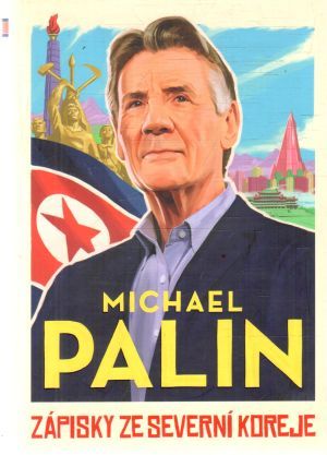 Zápisky ze Severní Koreje - Palin Michael
