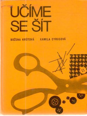 Učíme se šít - Krutová Božena, Cyrusová Kamila