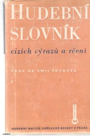 Hudební slovník cizích výrazu a rčení - Votoček Emil