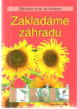 Zakladáme záhradu - Kotter Engelbert