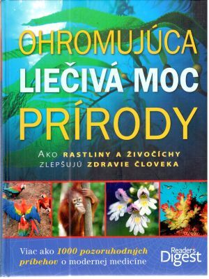 Ohromujúca liečivá moc prírody - Kolektív autorov