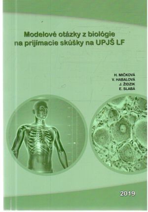 Modelové otázky z biológie na prijímacie skúšky na UPJŠ LF - Mičková, Habalová, Židzik, Slabá
