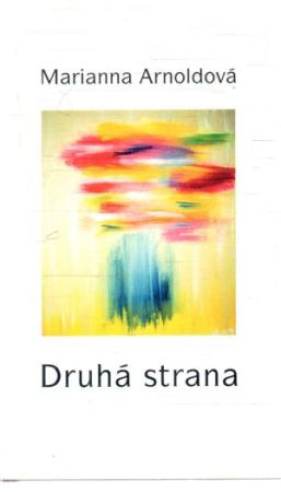 Druhá strana - Arnoldová Marianna