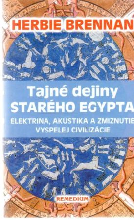 Tajné dejiny starého Egypta - Brennan Herbie